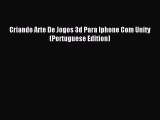 Download Criando Arte De Jogos 3d Para Iphone Com Unity (Portuguese Edition) Ebook Online