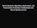 Read Neural Networks: Algorithms Applications and Programming Techniques (Computation and Neural