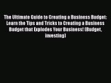 READbook The Ultimate Guide to Creating a Business Budget: Learn the Tips and Tricks to Creating