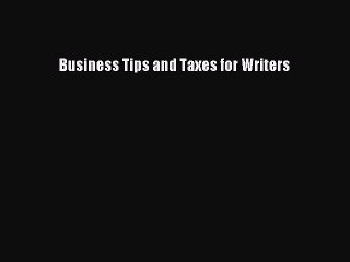 READbook Business Tips and Taxes for Writers FREE BOOOK ONLINE