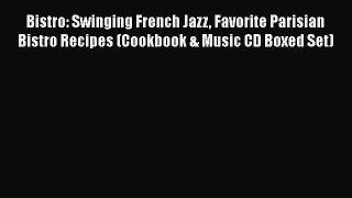 Read Books Bistro: Swinging French Jazz Favorite Parisian Bistro Recipes (Cookbook & Music