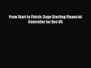 Read From Start to Finish: Sage Sterling Financial Controller for Dos V5 Ebook Free