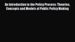 READbook An Introduction to the Policy Process: Theories Concepts and Models of Public Policy