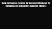 Read Guia de Usuario-Tecnico de Microsoft Windows 10: Computacion Sin Limites (Spanish Edition)