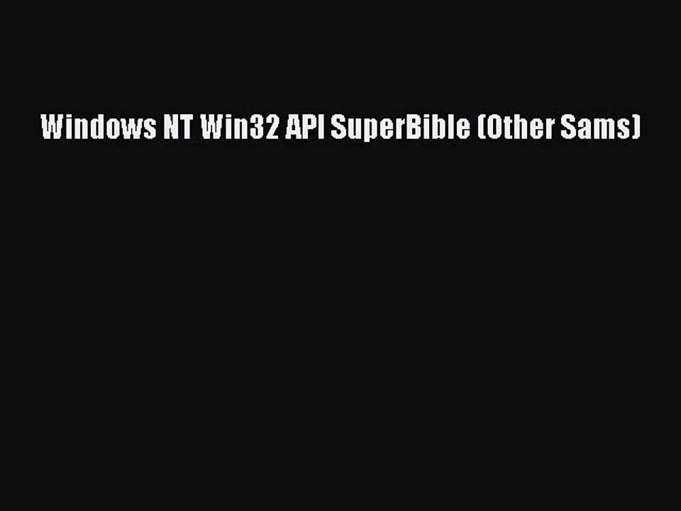 Download Windows NT Win32 API SuperBible (Other Sams) PDF Online