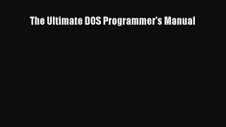 Download The Ultimate DOS Programmer's Manual PDF Online