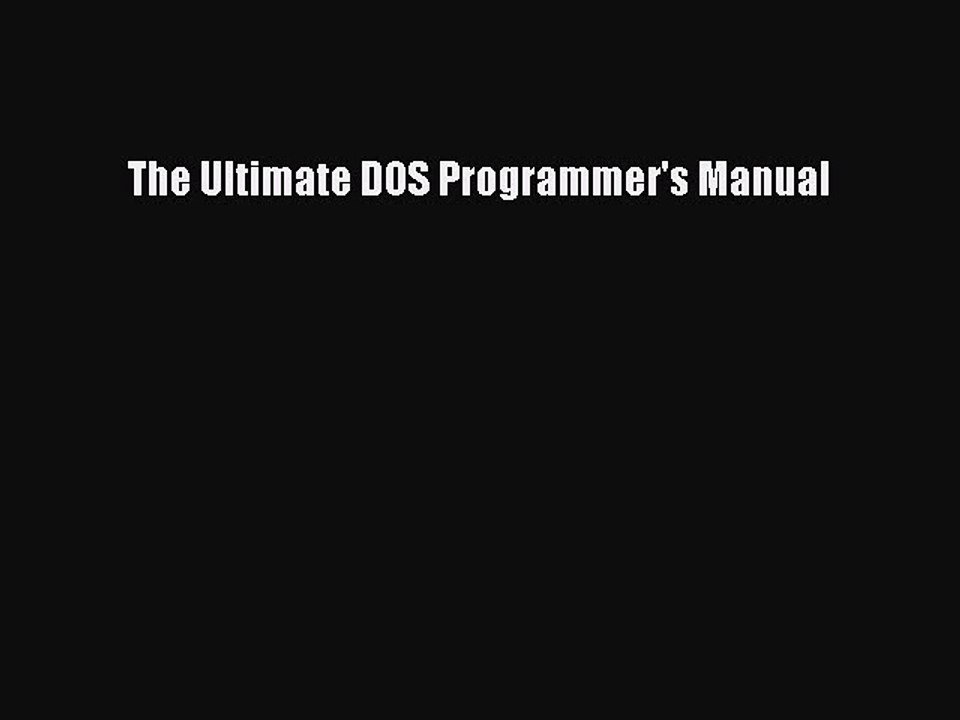 Download The Ultimate DOS Programmer's Manual PDF Online