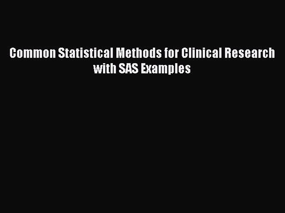 Download Common Statistical Methods for Clinical Research with SAS Examples PDF Online