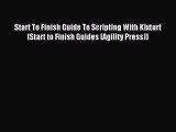Read Start To Finish Guide To Scripting With Kixtart (Start to Finish Guides (Agility Press))