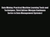 Download Data Mining: Practical Machine Learning Tools and Techniques Third Edition (Morgan