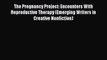 Read The Pregnancy Project: Encounters With Reproductive Therapy (Emerging Writers in Creative