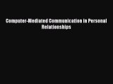 Download Computer-Mediated Communication in Personal Relationships E-Book Free