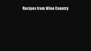 Read Books Recipes from Wine Country E-Book Free