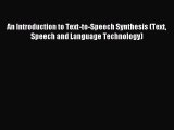Download An Introduction to Text-to-Speech Synthesis (Text Speech and Language Technology)