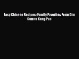 Download Books Easy Chinese Recipes: Family Favorites From Dim Sum to Kung Pao PDF Free