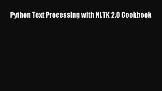 Read Python Text Processing with NLTK 2.0 Cookbook Ebook Free