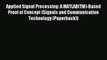 Read Applied Signal Processing: A MATLAB(TM)-Based Proof of Concept (Signals and Communication