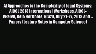 Read AI Approaches to the Complexity of Legal Systems: AICOL 2013 International Workshops AICOL-IV@IVR