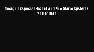 [Download] Design of Special Hazard and Fire Alarm Systems 2nd Edition Ebook Free