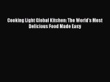 Download Books Cooking Light Global Kitchen: The World's Most Delicious Food Made Easy PDF