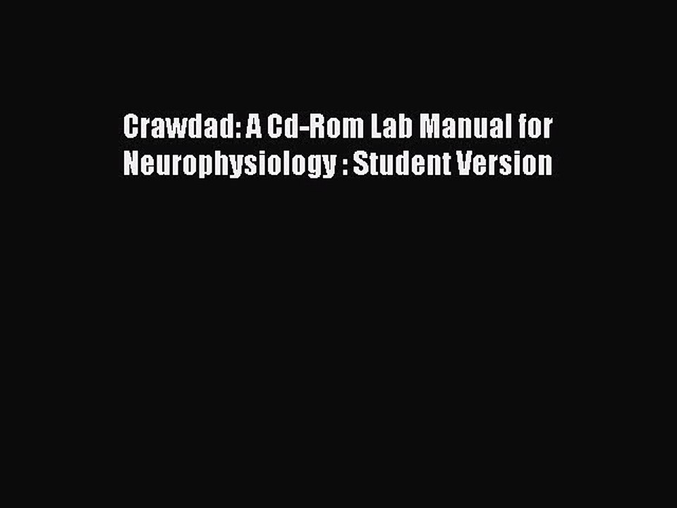 Read Crawdad: A Cd-Rom Lab Manual for Neurophysiology : Student Version Ebook Online