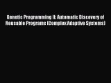 Download Genetic Programming II: Automatic Discovery of Reusable Programs (Complex Adaptive