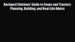 [Download] Backyard Chickens' Guide to Coops and Tractors: Planning Building and Real-Life