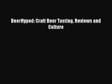 Read BeerHyped: Craft Beer Tasting Reviews and Culture PDF Free