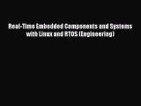 Download Real-Time Embedded Components and Systems with Linux and RTOS (Engineering) Ebook