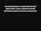 Read Security Strategies In Linux Platforms And Applications (Jones & Bartlett Learning Information
