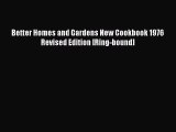 Read Books Better Homes and Gardens New Cookbook 1976 Revised Edition [Ring-bound] ebook textbooks