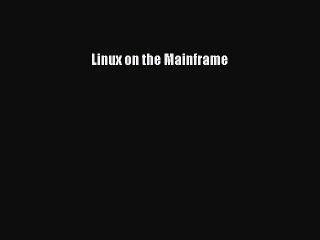 Download Linux on the Mainframe PDF Free