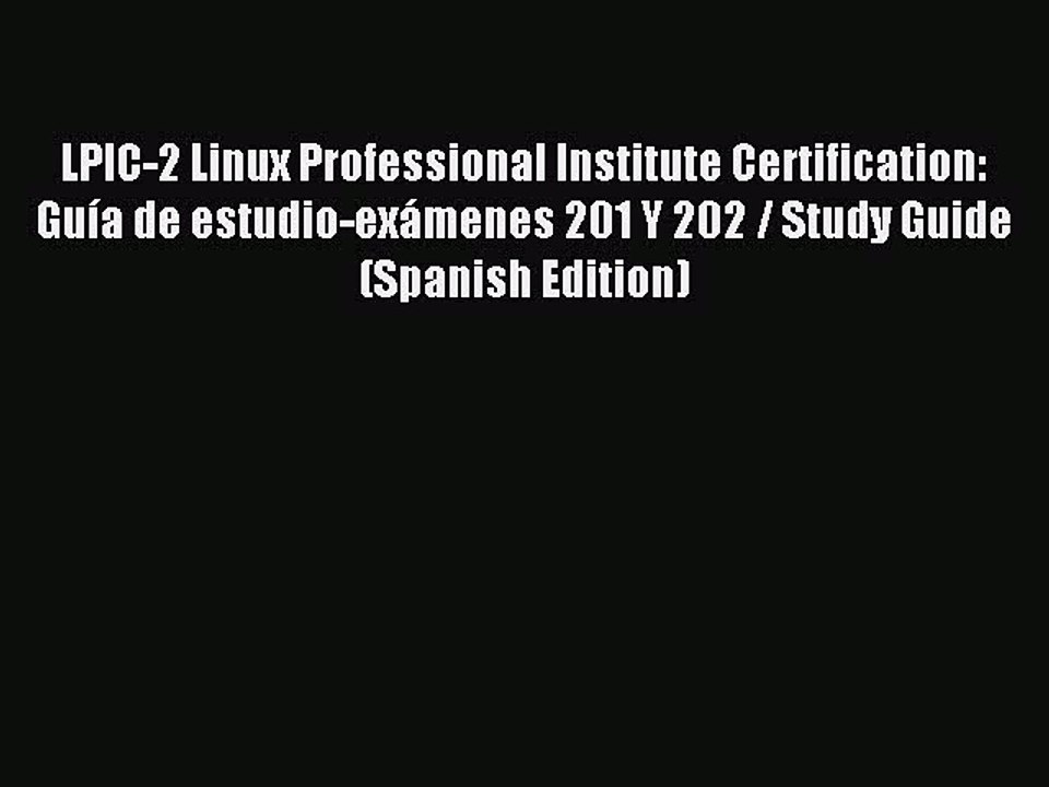 Read LPIC-2 Linux Professional Institute Certification: GuÃ­a de estudio-exÃ¡menes 201 Y 202