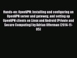 Download Hands-on: OpenVPN: Installing and configuring an OpenVPN server and gateway and setting