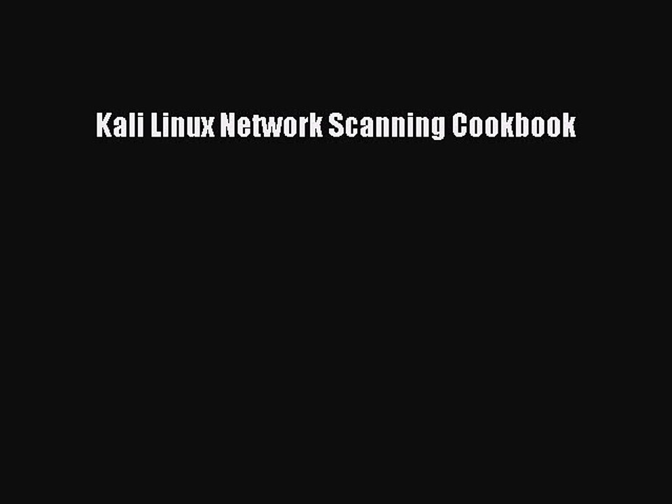 Download Kali Linux Network Scanning Cookbook Ebook Free