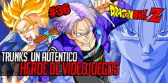 DBZ #36 - Trunks, un héroe digno de videojuego