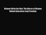 Download Book Women Write the War: The Voices of Women Behind Operation Iraqi Freedom ebook
