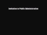 Read Book Invitation to Public Administration ebook textbooks