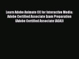Read Learn Adobe Animate CC for Interactive Media: Adobe Certified Associate Exam Preparation
