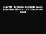 Download CompTIA A  Certification Study Guide Seventh Edition (Exam 220-701 & 220-702) (Certification