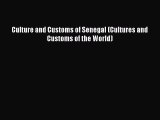 Read Book Culture and Customs of Senegal (Cultures and Customs of the World) E-Book Free