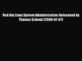 Read Red Hat Linux System Administration Unleashed by Thomas Schenk (2000-07-07) Ebook Free