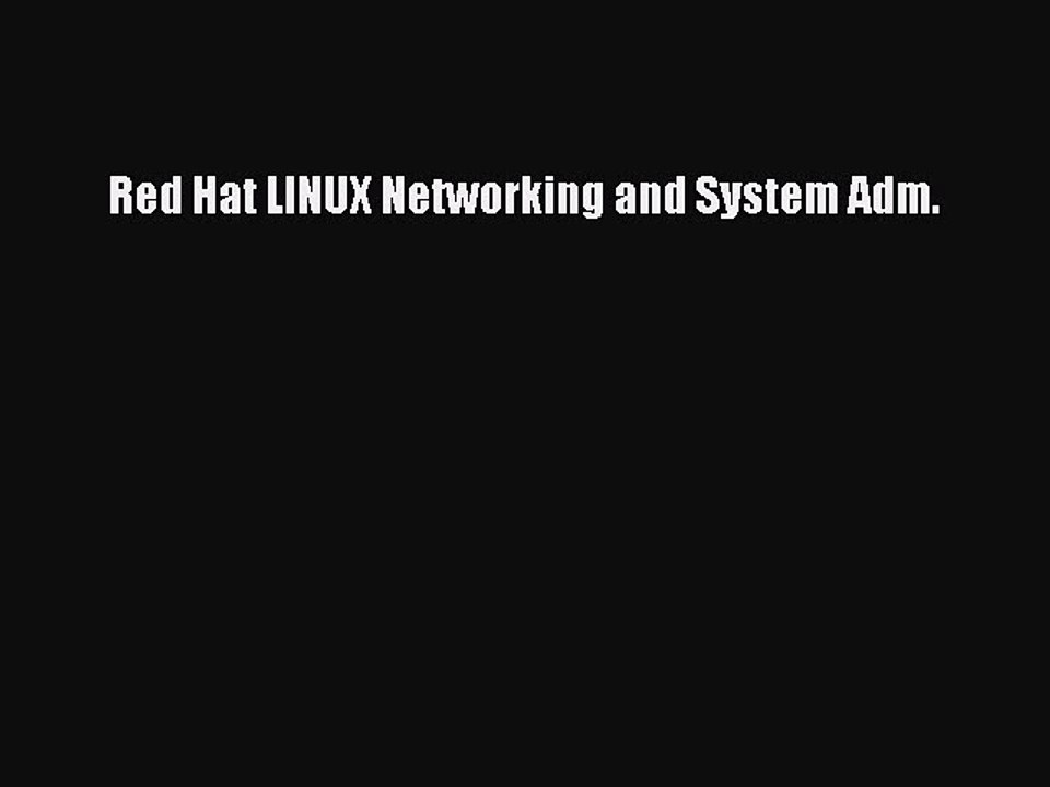 Read Red Hat LINUX Networking and System Adm. Ebook Online