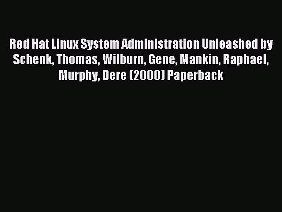 Read Red Hat Linux System Administration Unleashed by Schenk Thomas Wilburn Gene Mankin Raphael