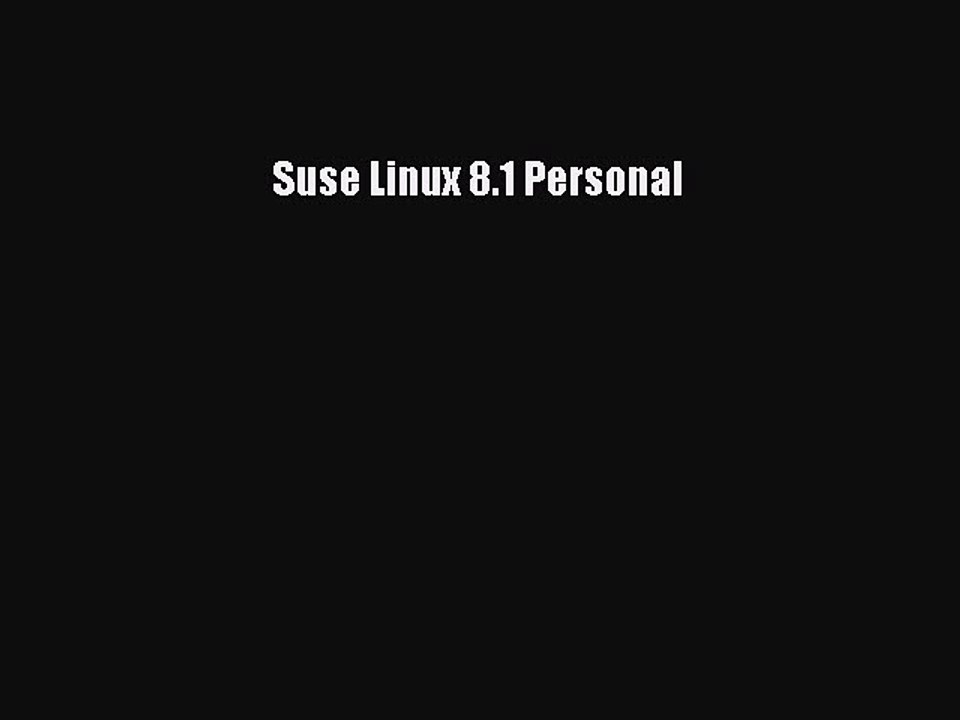 Download Suse Linux 8.1 Personal Ebook Free