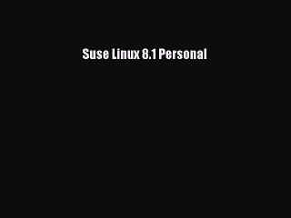 Download Suse Linux 8.1 Personal Ebook Free