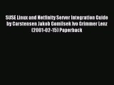 Read SUSE Linux and Netfinity Server Integration Guide by Carstensen Jakob Gomilsek Ivo Grimmer