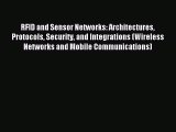Read RFID and Sensor Networks: Architectures Protocols Security and Integrations (Wireless