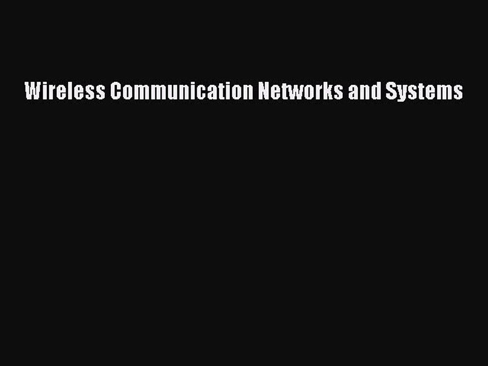 Read Wireless Communication Networks and Systems Ebook Online