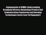 Read Fundamentals of WiMAX: Understanding Broadband Wireless Networking (Prentice Hall Communications
